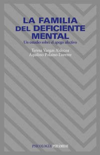 La familia del deficiente mental / the Family of the Mentally Retarded: Un Estudio Sobre El Apego Afectivo book