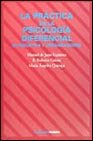 La practica de la psicologia diferencial en industrias y organizaciones / the Practice of Differential Psychology in Industries and Organizations book