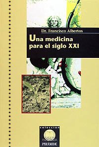 Una medicina para el siglo XXI / A Twenty-First Century Medicine book