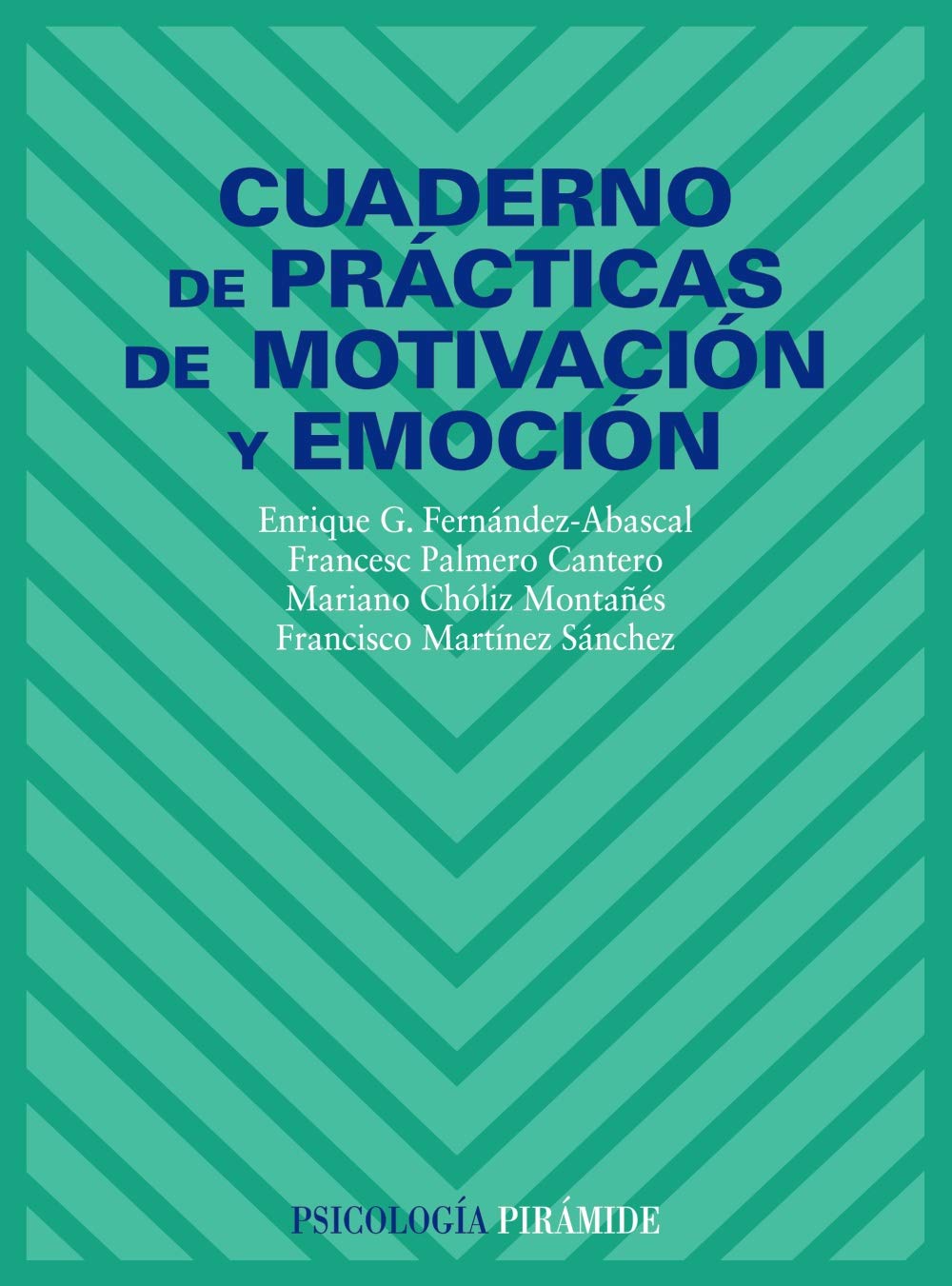 Cuaderno de practicas de motivacion y emocion/ Practice Notebook of Motivation and Emotion book