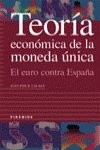 Teoria economica de la moneda unica / Economic Theory of The Single Currency: El Euro Contra Espana (Empresa Y Gestion) Business, Finance & Career