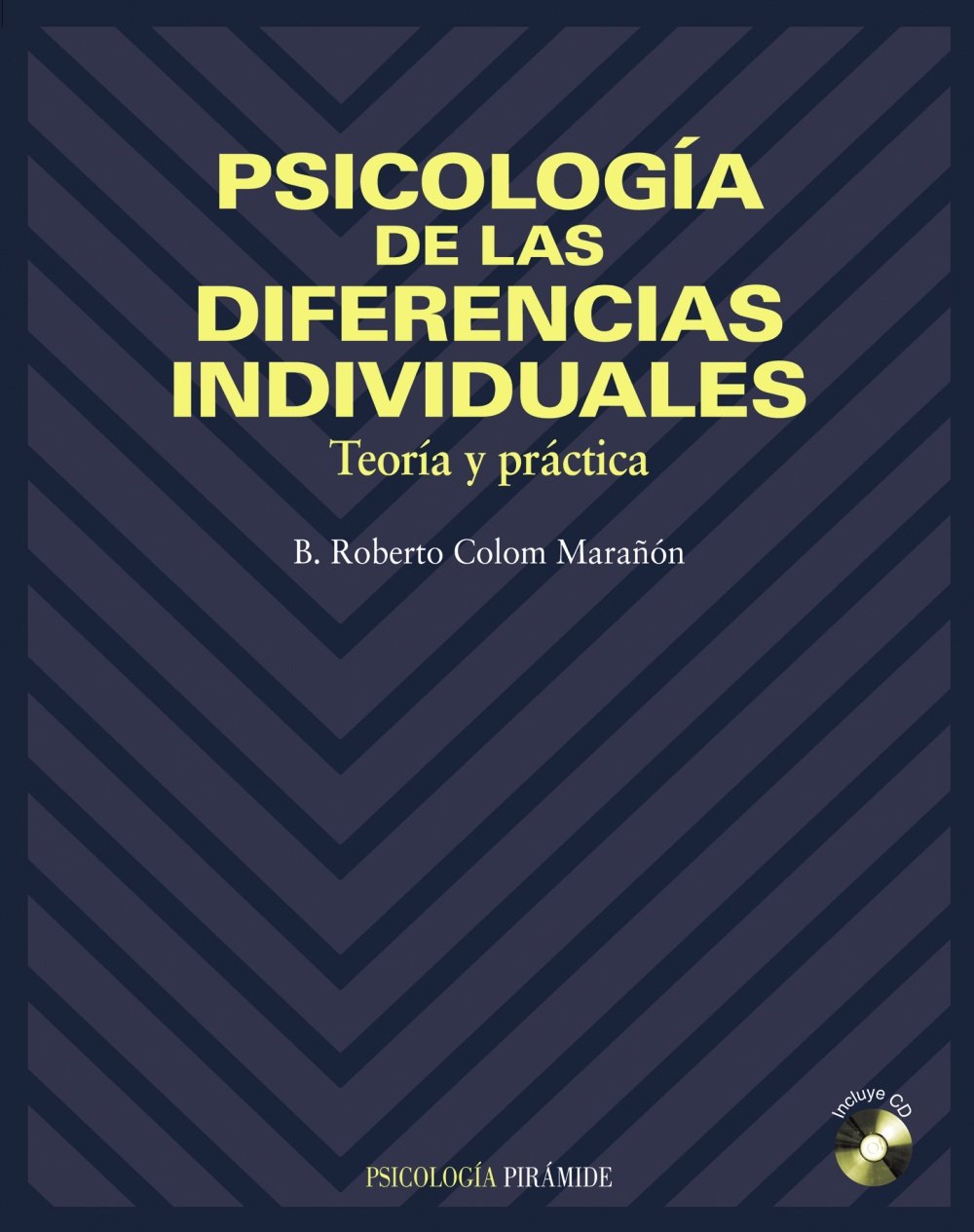 Psicología de las diferencias individuales / Psychology of Individual Differences: Teoría y práctica / Theory and practice book