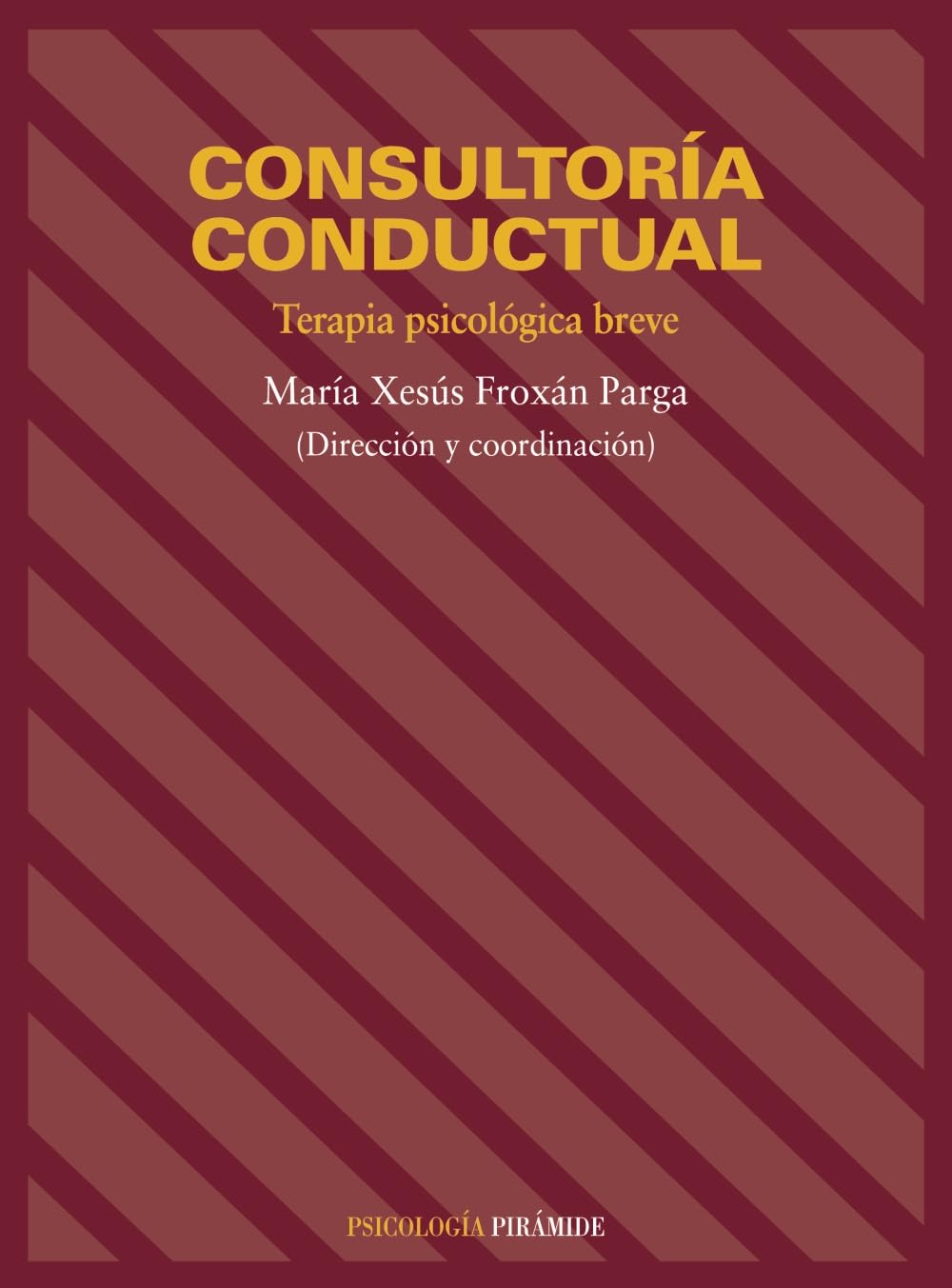 Consultoría conductual : terapia psicológica breve (Psicología) Psychology