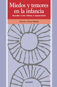 Miedos y temores en la infancia : ayudar a los niños a superarlos (Ojos Solares) Social Sciences