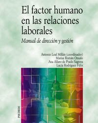 El factor humano en las relaciones laborales: Manual de dirección y gestión (Economía Y Empresa) Law