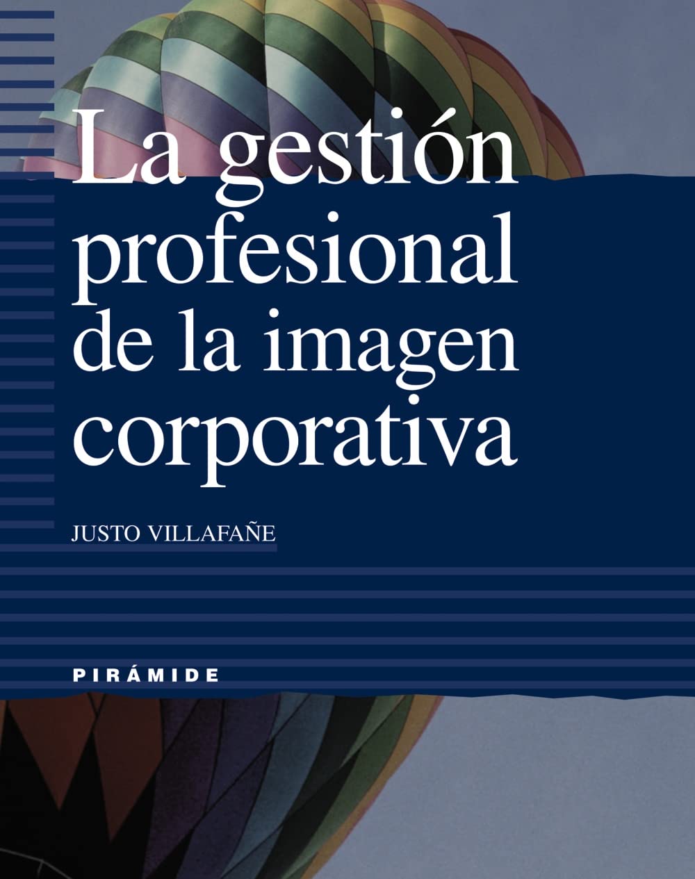 La gestión profesional de la imagen corporativa (Empresa y Gestión) Business, Finance & Career