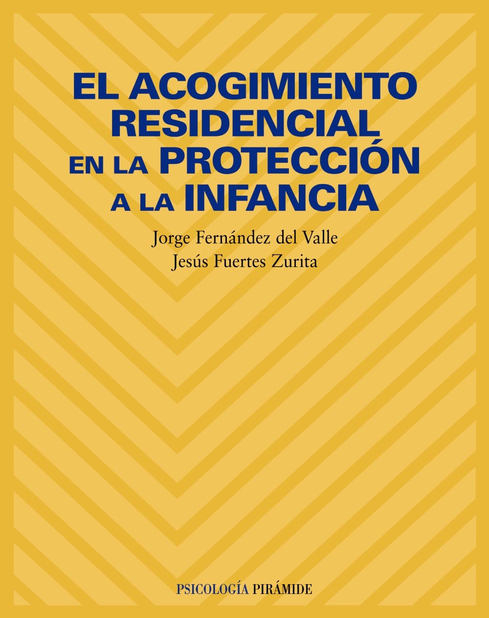 El acogimiento residencial en la protección a la infancia (Psicología) Foreign Languages ​​& Dictionaries