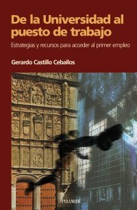 De La Universidad Al Puesto De Trabajo / From University To Job Position book