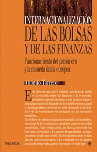 Internacionalizacion de las bolsas y de las finanzas/ Internationalization on Stock Markets and Finances: Funcionamiento del patron oro y la moneda unica europea book