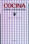 Cocina para novatos / Cooking for Beginners (Biblioteca Practica) Cooking & Enjoying