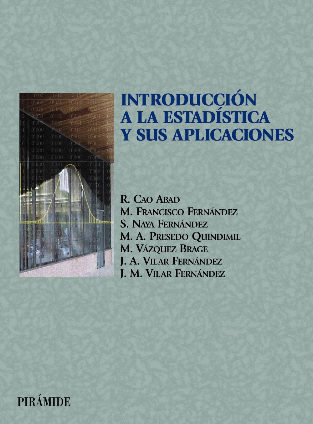 Introduccion a La Estadistica Y Sus Aplicaciones/ Introduction to Statistics and Its Applications book