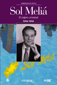 Sol Meliá : el viajero universal (Empresas De Éxito) Law