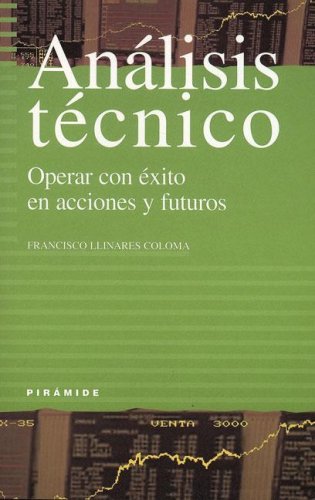 Analisis Tecnico / Technical Analysis: Operar Con Exito En Acciones Y Futuros / Operate with Success in Actions and Futures book