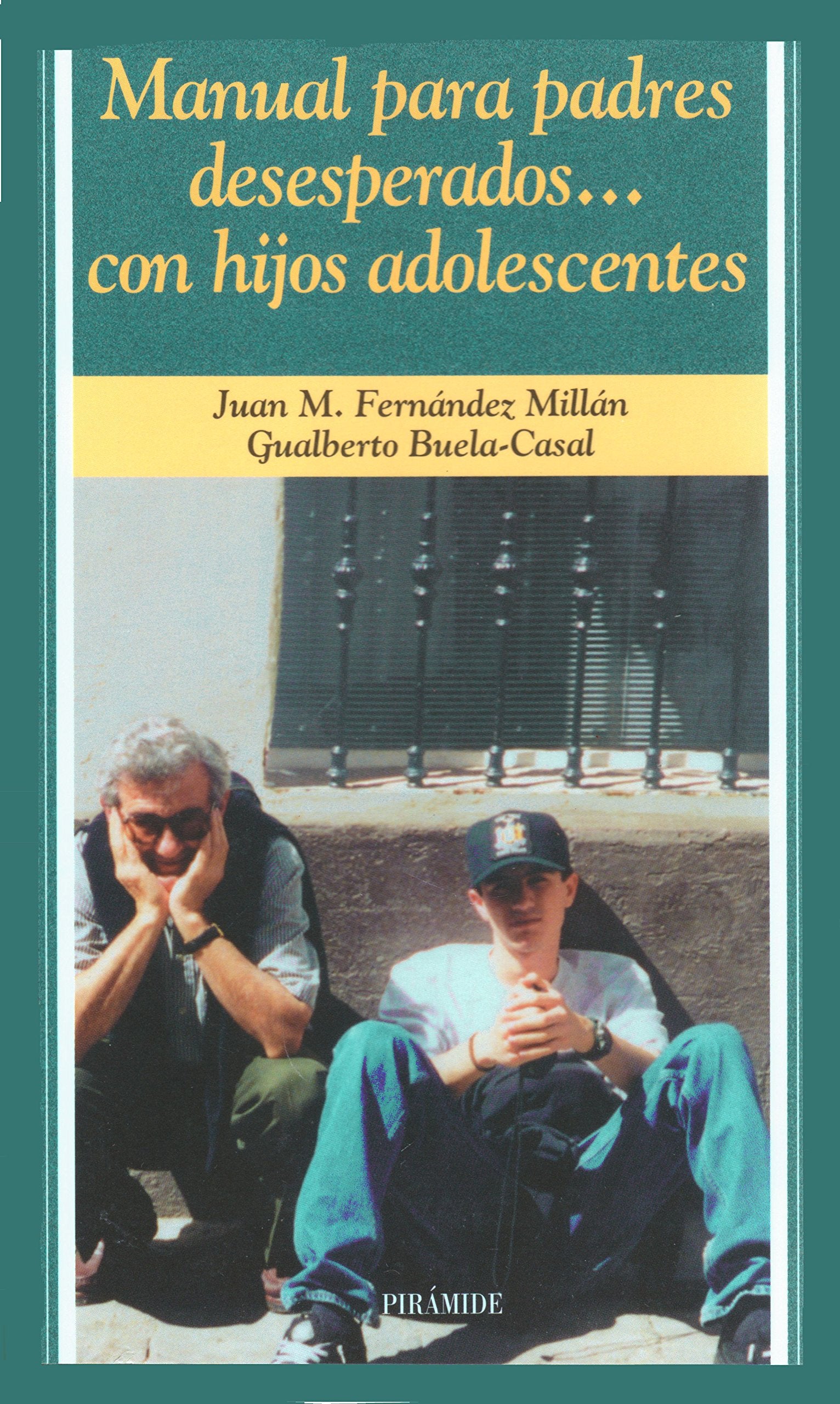 Manual para padres desesperados con hijos adolescentes / Manual for Desperate Parents with Teenage Children book