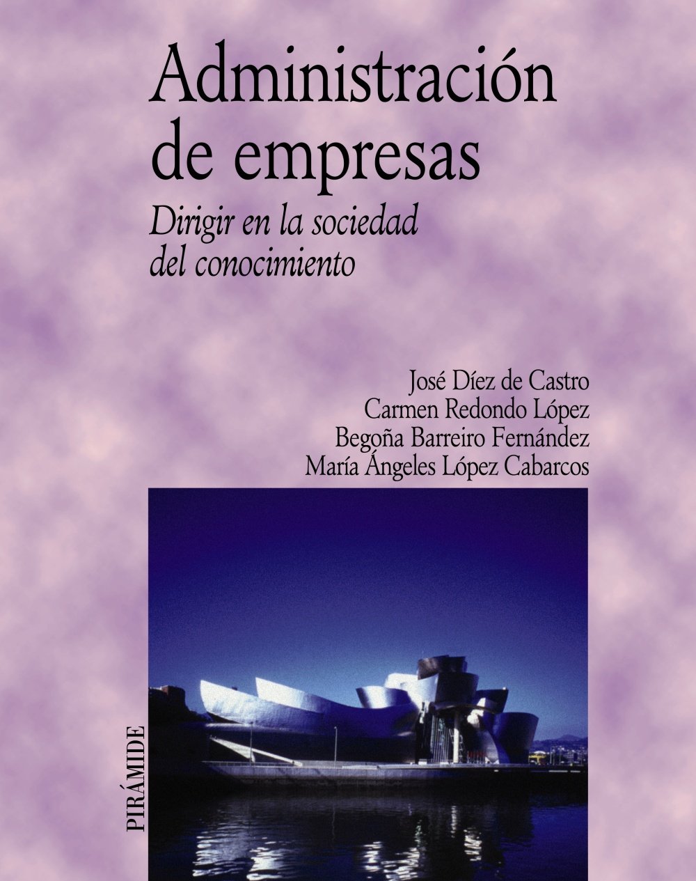 Administración de empresas : dirigir en la sociedad del conocimiento (Economía y Empresa) Business, Finance & Career