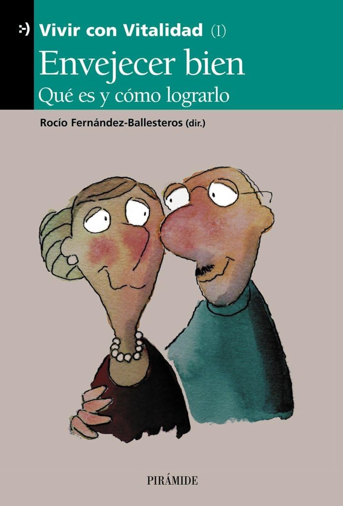Envejecer bien: Qué es y cómo lograrlo (Vivir con vitalidad) Health, Nutrition & Fitness