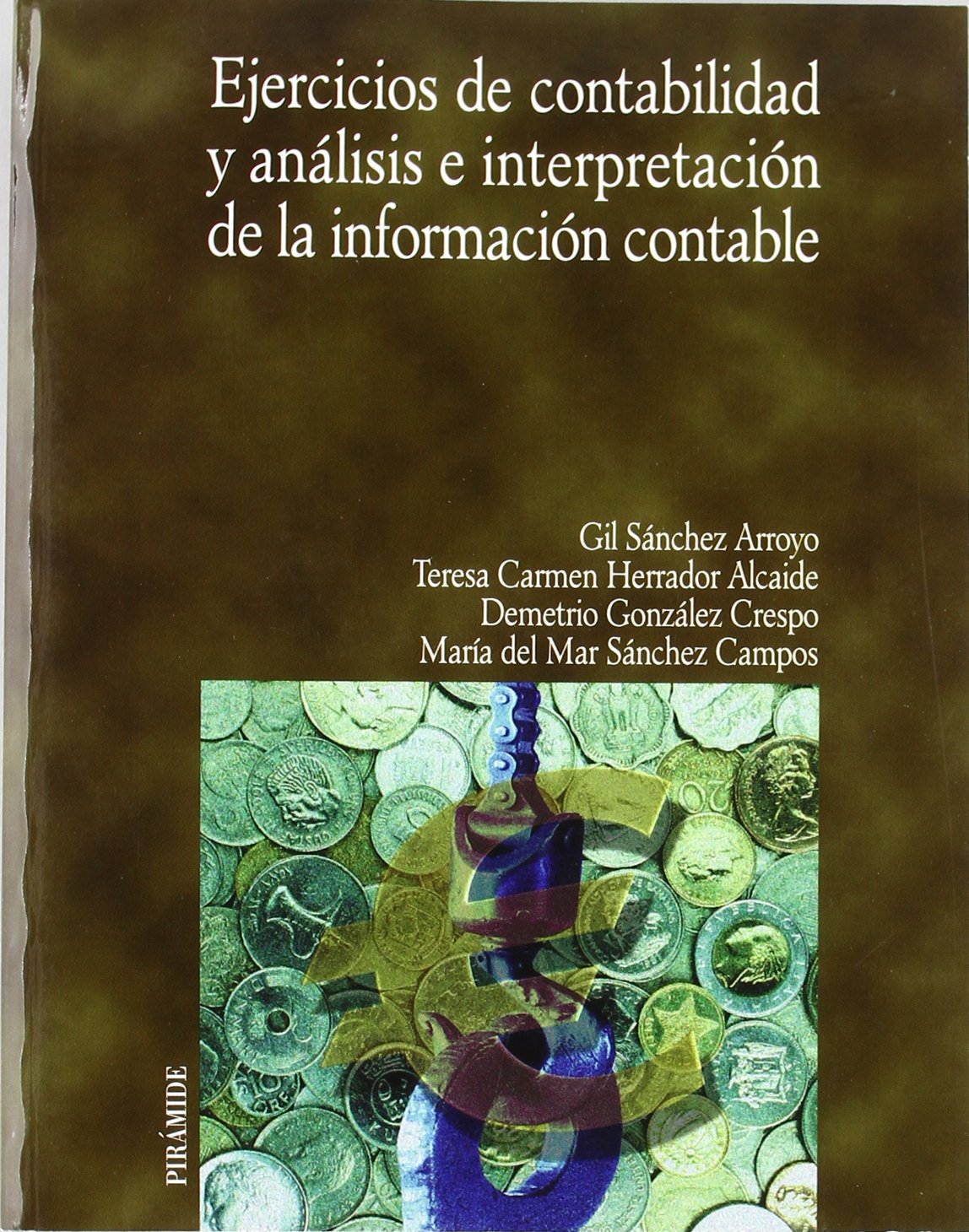 Ejercicios de contabilidad y analisis e interpretacion de la informacion contable / Accounting Exercises and analysis and interpretation of accounting information book
