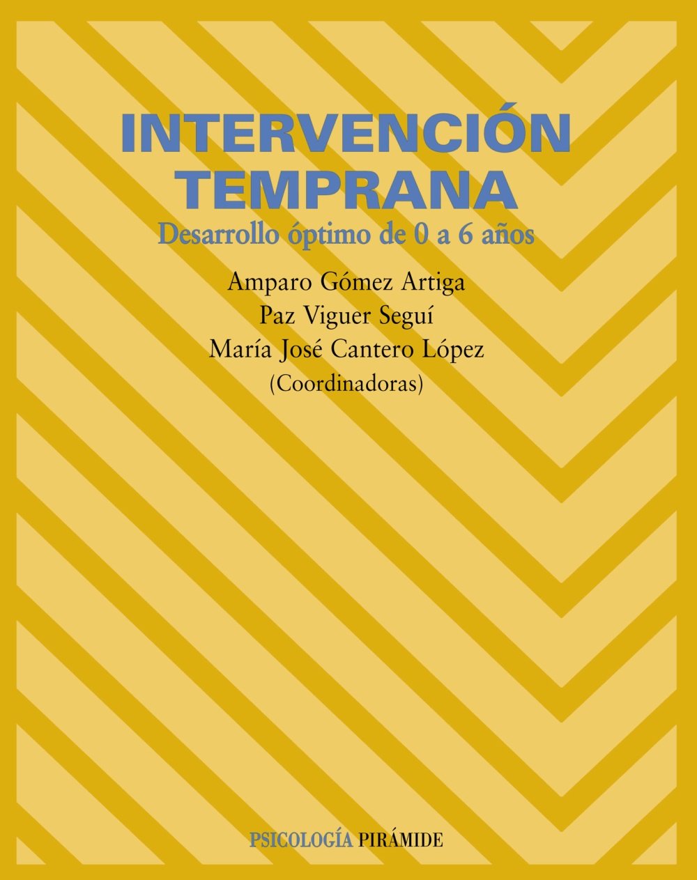 Intervención temprana / Early Intervention: Desarrollo óptimo de 0 a 6 años / Optimal development from 0 to 6 years old book