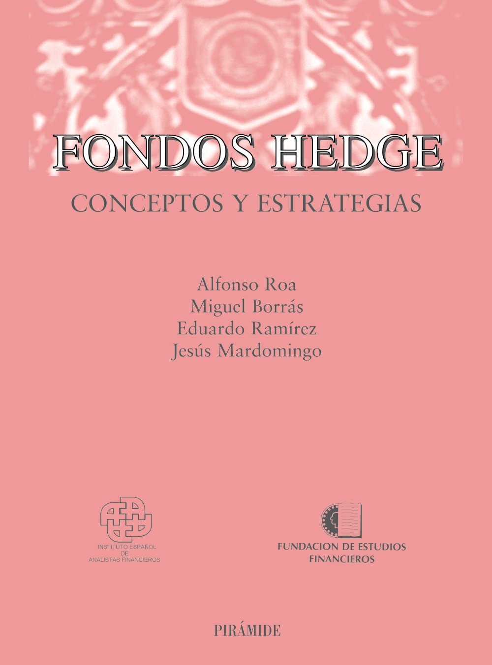 Fondos Hedge : conceptos y estrategias (Economía y Empresa) Business, Finance & Career