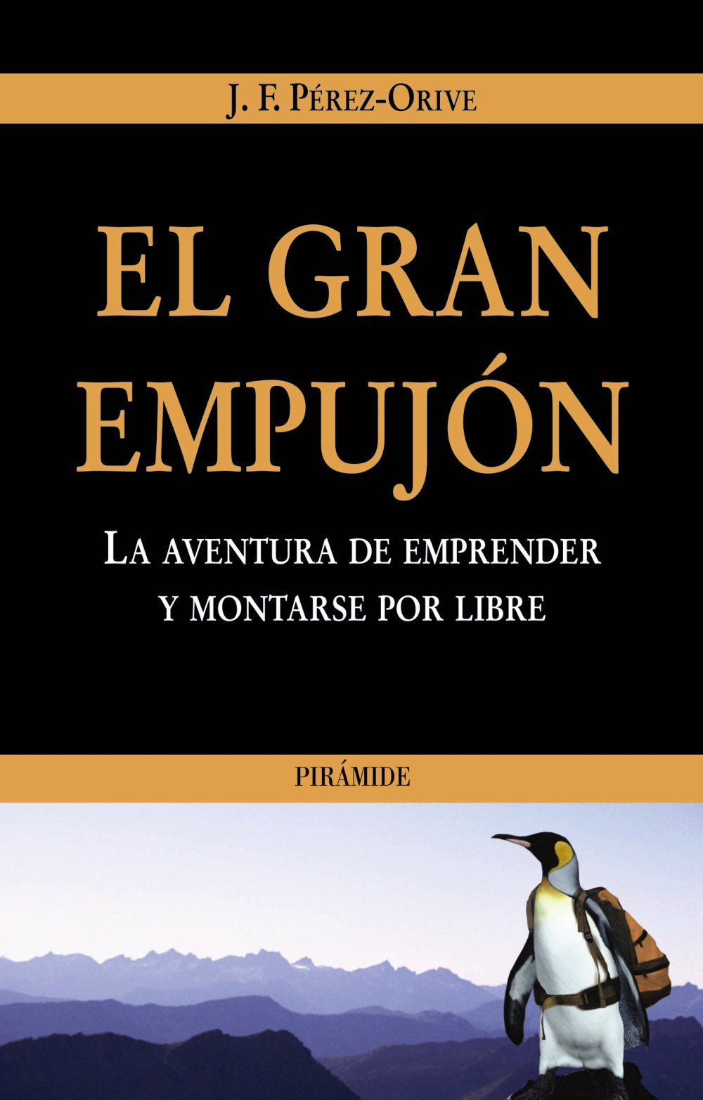 El gran empujón : la aventura de emprender y montarse por libre (Empresa y Gestión) Law