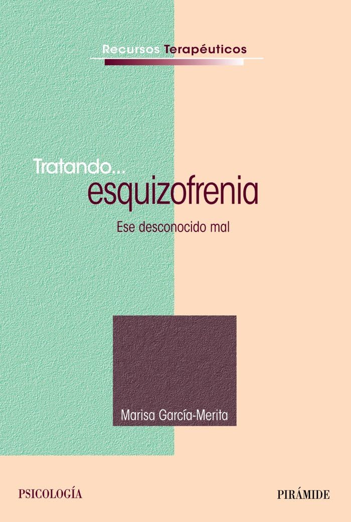 Tratando-- esquizofrenia : ese desconocido mal Medicine
