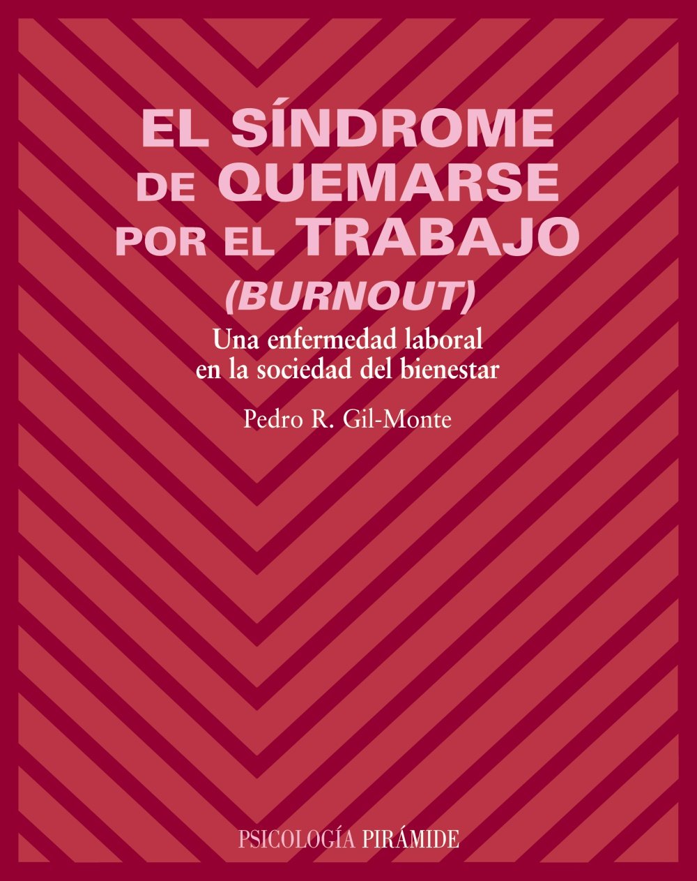El síndrome de quemarse por el trabajo (Burnout) : una enfermedad laboral en la sociedad del bienestar Business, Finance & Career