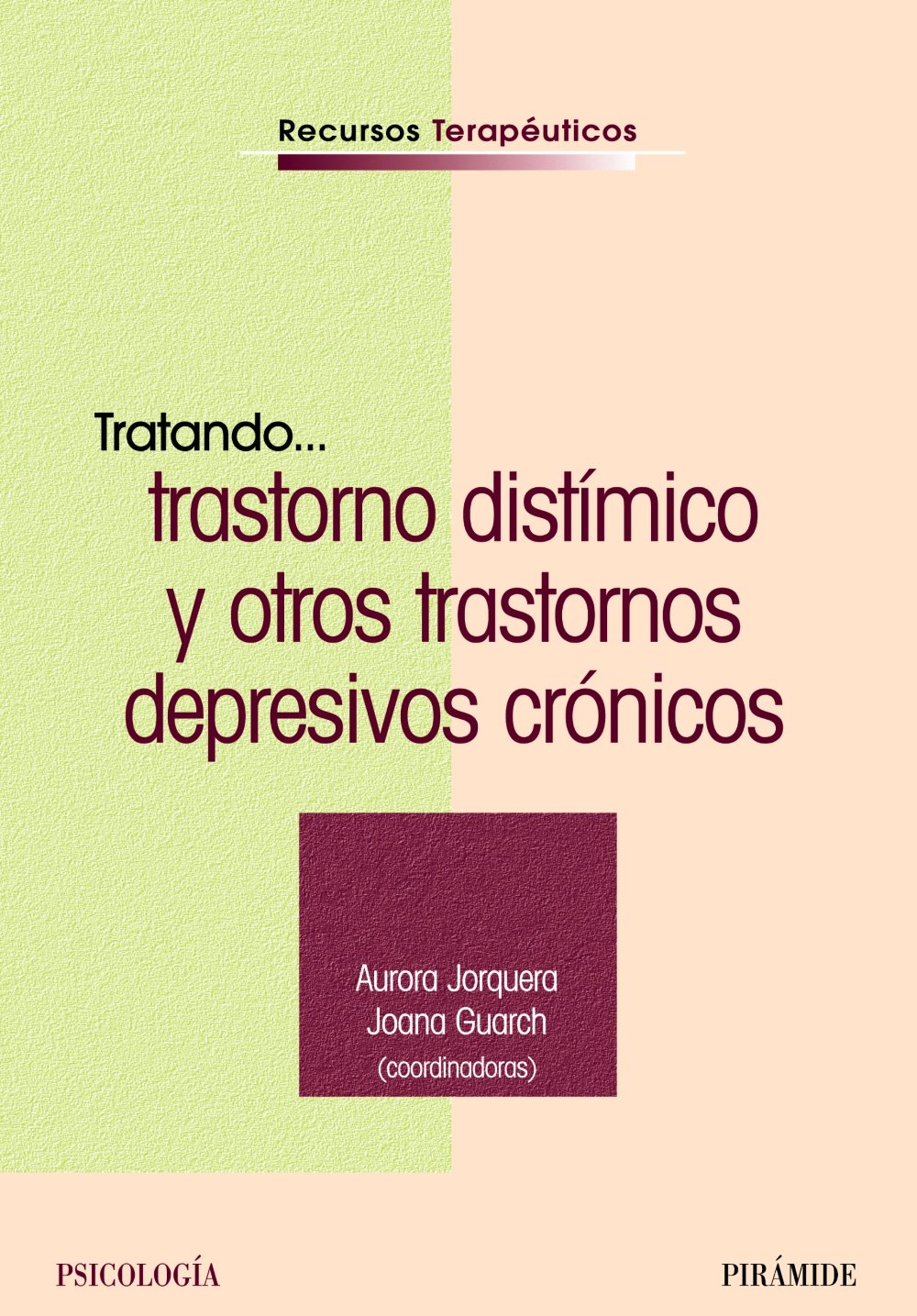 Tratando--- trastorno distímico y otros trastornos depresivos crónicos (Recursos Terapéuticos) Medicine