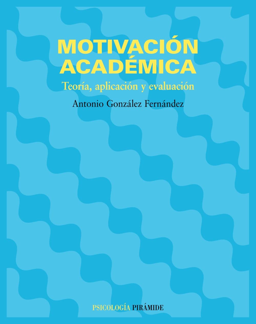 Motivación académica : teoría, aplicación y evaluación (Psicología) Study Guides