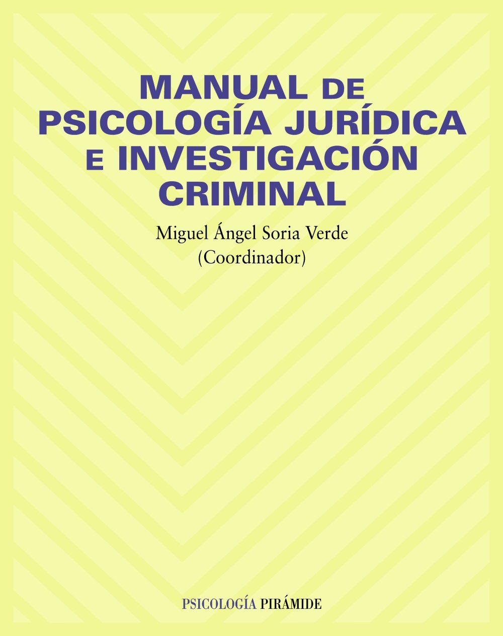 Manual de psicologia juridica e investigacion criminal / Manual of Legal Psychology and Criminal Investigation book