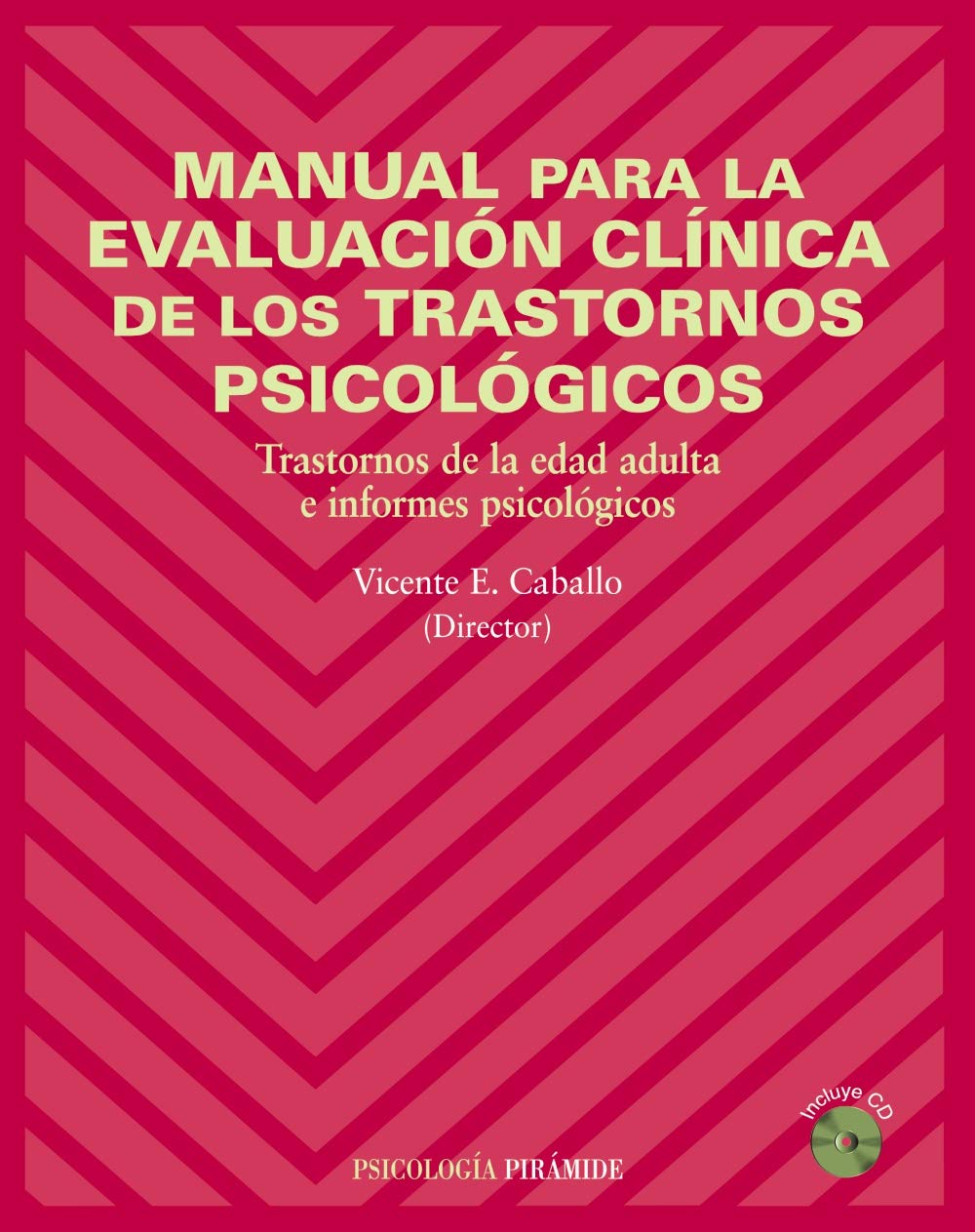 Manual para la evaluación clínica de los trastornos psicológicos : trastornos de la edad adulta e informes psicológicos (Psicología) Social Sciences