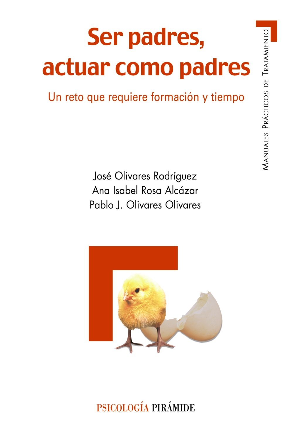 Ser padres, actuar como padres : un reto que requiere formación y tiempo Social Sciences