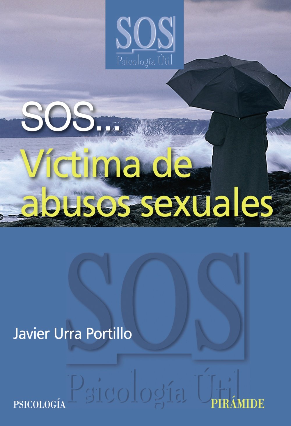 SOS-- víctima de abusos sexuales (SOS-Psicología Útil) Medicine