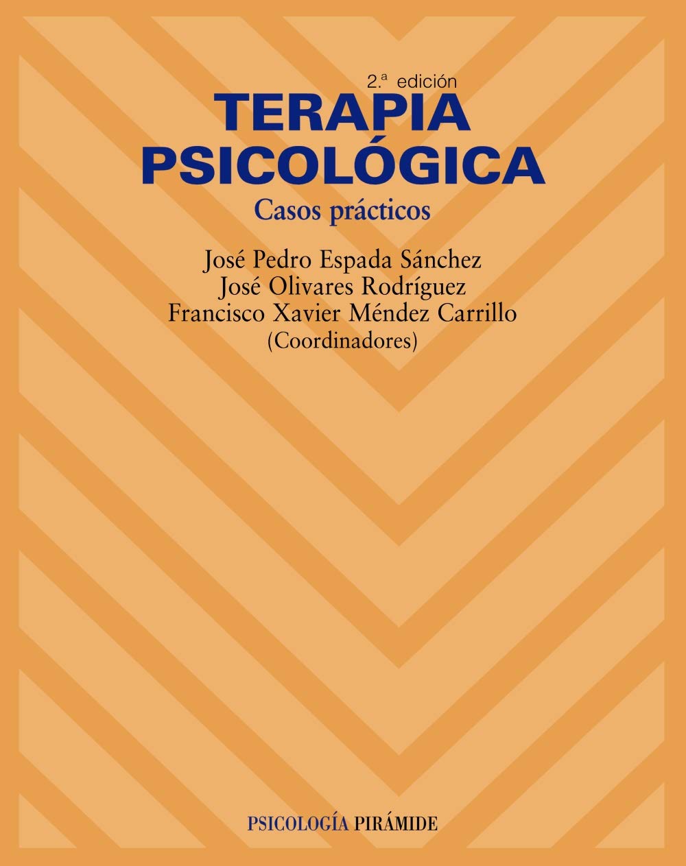 Terapia psicológica / Psychology of Terapy: Casos prácticos / Practical cases book