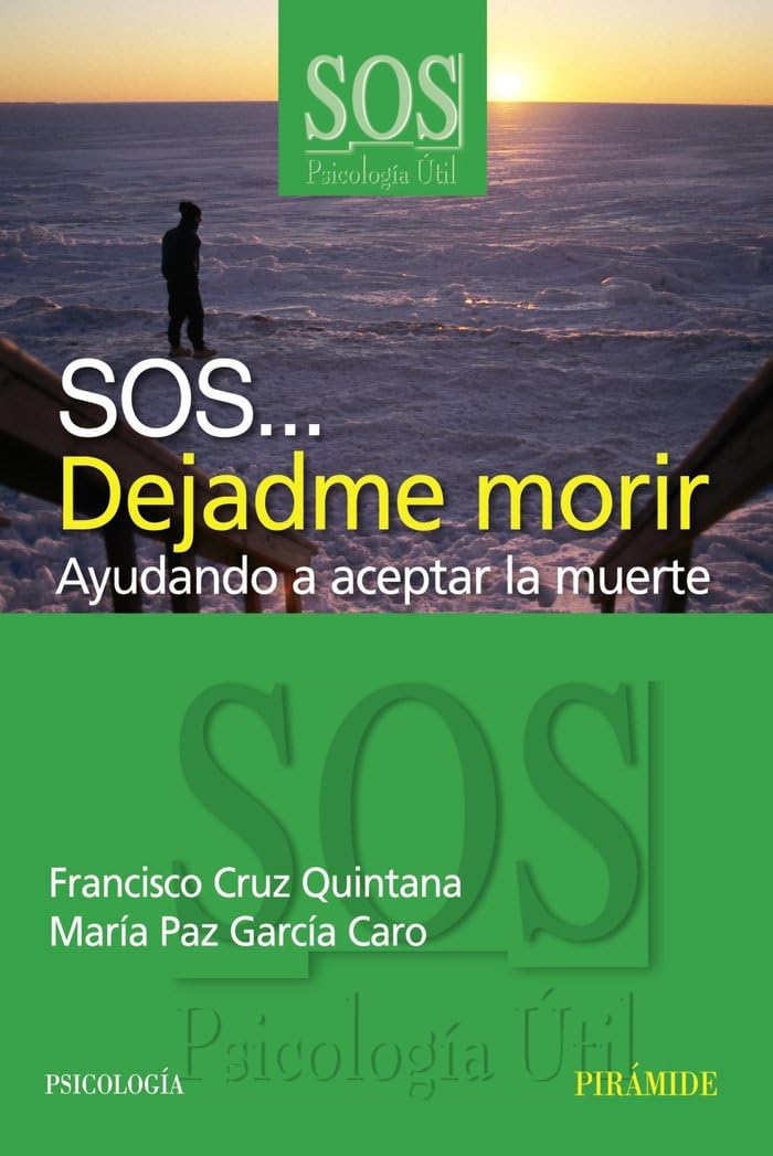 SOS-- dejadme morir : ayudando a aceptar la muerte book