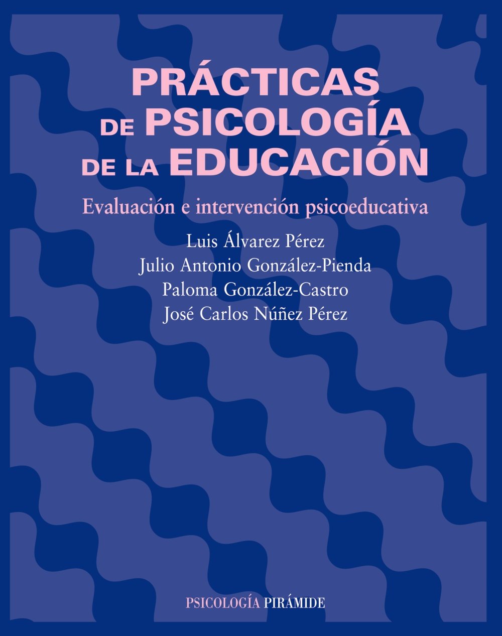 Prácticas de psicología de la educación : evaluación e intervención psicoeducativa Psychology