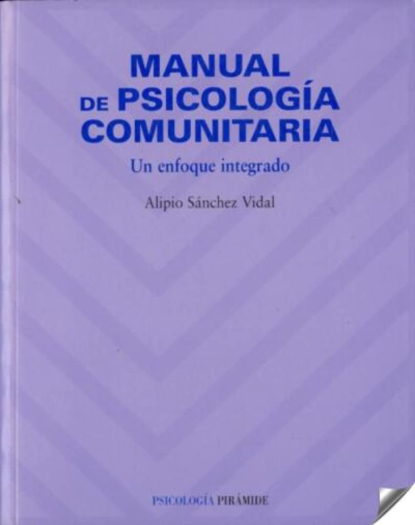 Manual de psicología comunitaria / Community Psychology Guide: Un enfoque integrado / An integrated approach book