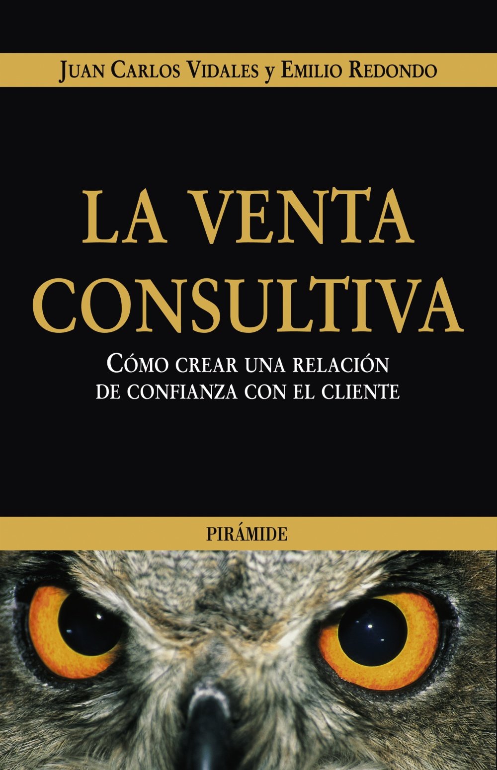 La venta consultiva : cómo crear una relación de confianza con el cliente Business, Finance & Career
