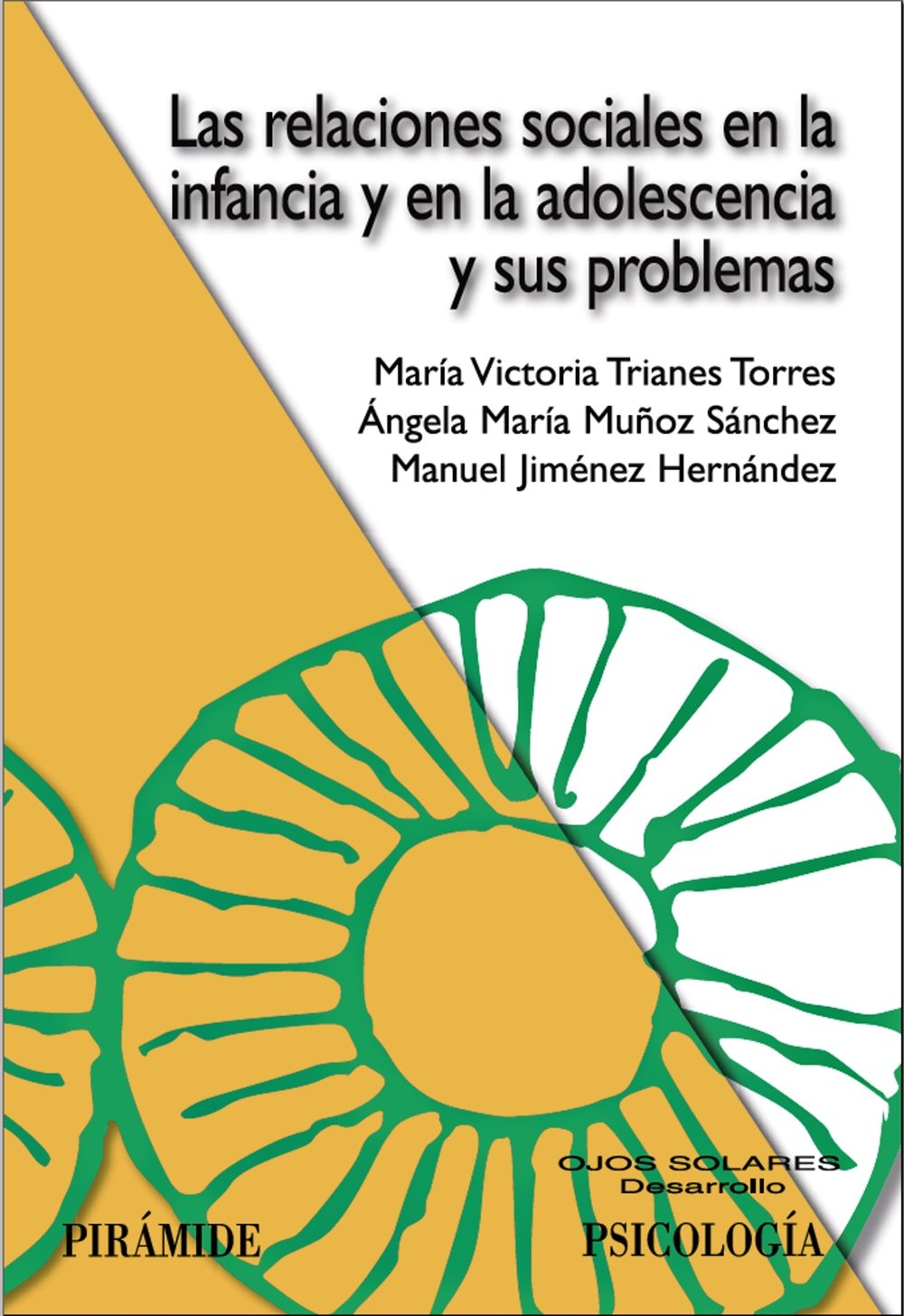 Las relaciones sociales en la infancia y en la adolescencia y sus problemas/ Social Relations in Kids and Adolencence and it's problems book