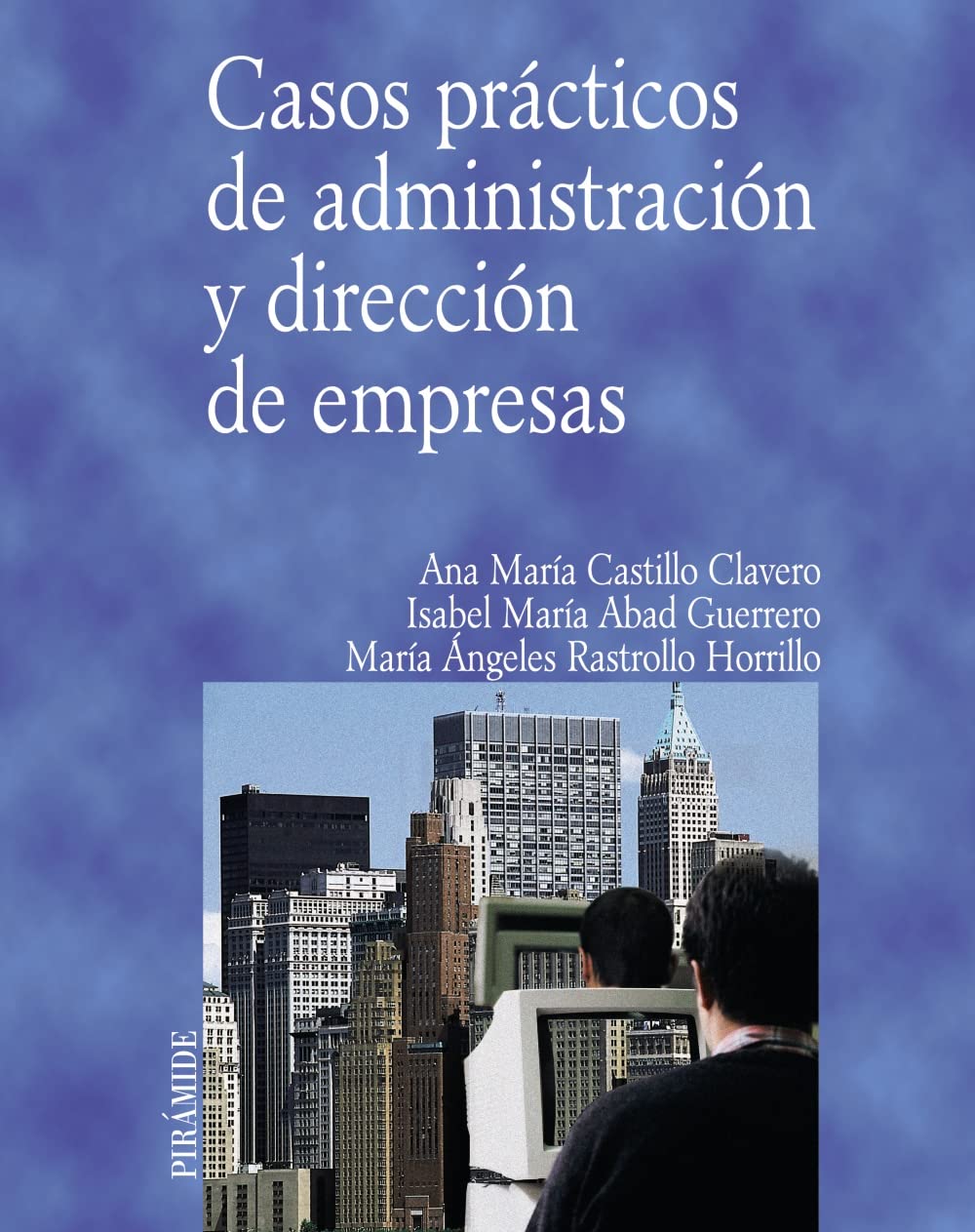 Casos prácticos de administración y dirección de empresas (Economía y Empresa) Business, Finance & Career