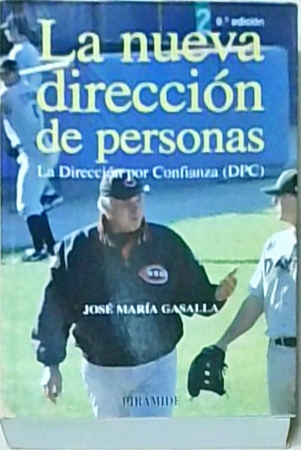 La nueva direccion de personas/ The New Address of People: La Direccion Por Confianza Dpc Business, Finance & Career