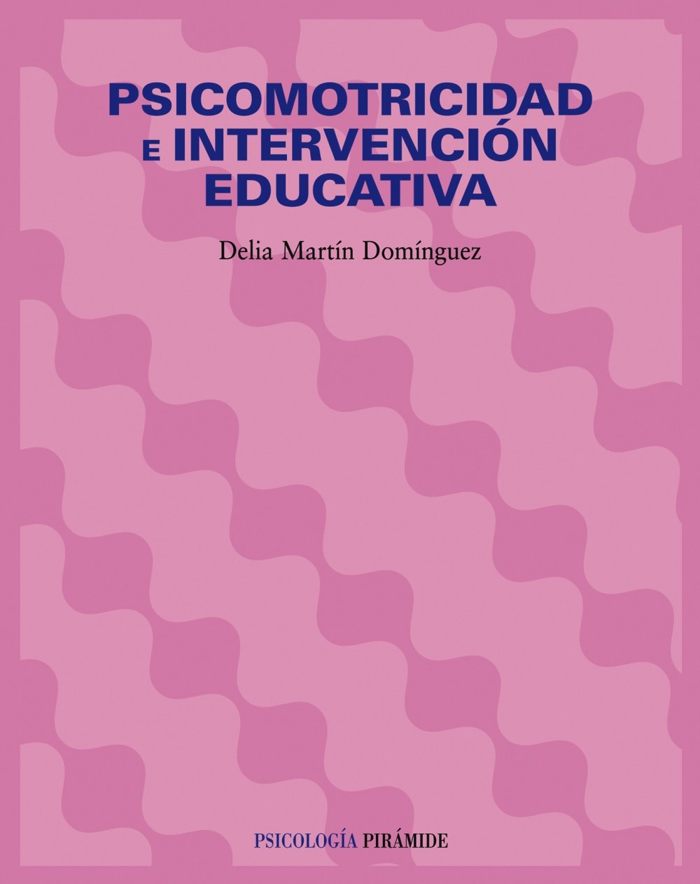 Psicomotricidad e intervención educativa (Psicología) Psychology