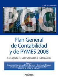 Plan General de Contabilidad y de PYMES 2008/ General Plan of Accounting and of Pymes 2008: Reales Decretos 1514/2007 Y 1515/2007, De 16 De Noviembre Business, Finance & Career