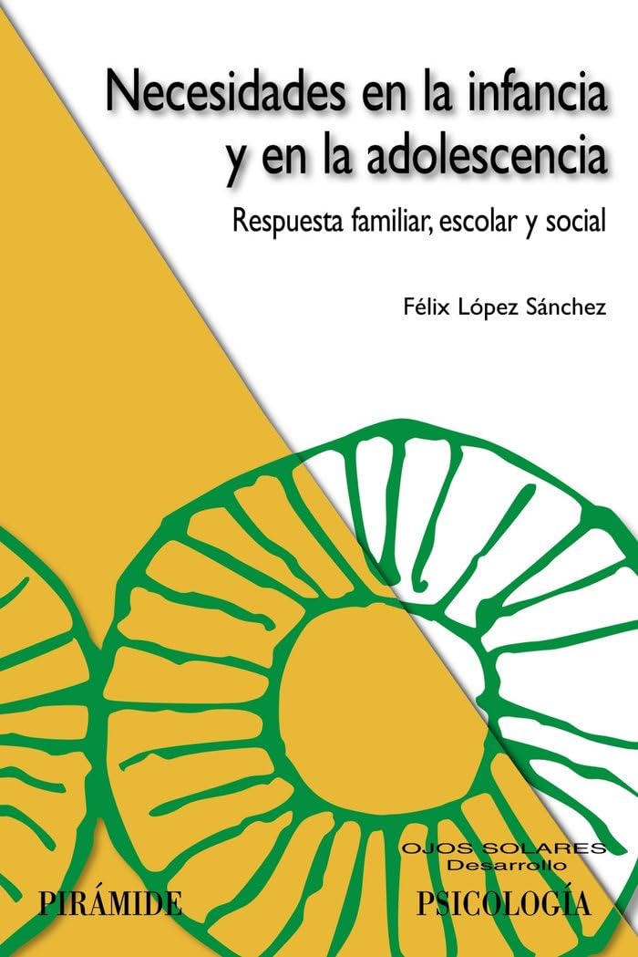 Necesidades en la infancia y en la adolescencia : respuesta familiar, escolar y social (Ojos Solares) Psychology