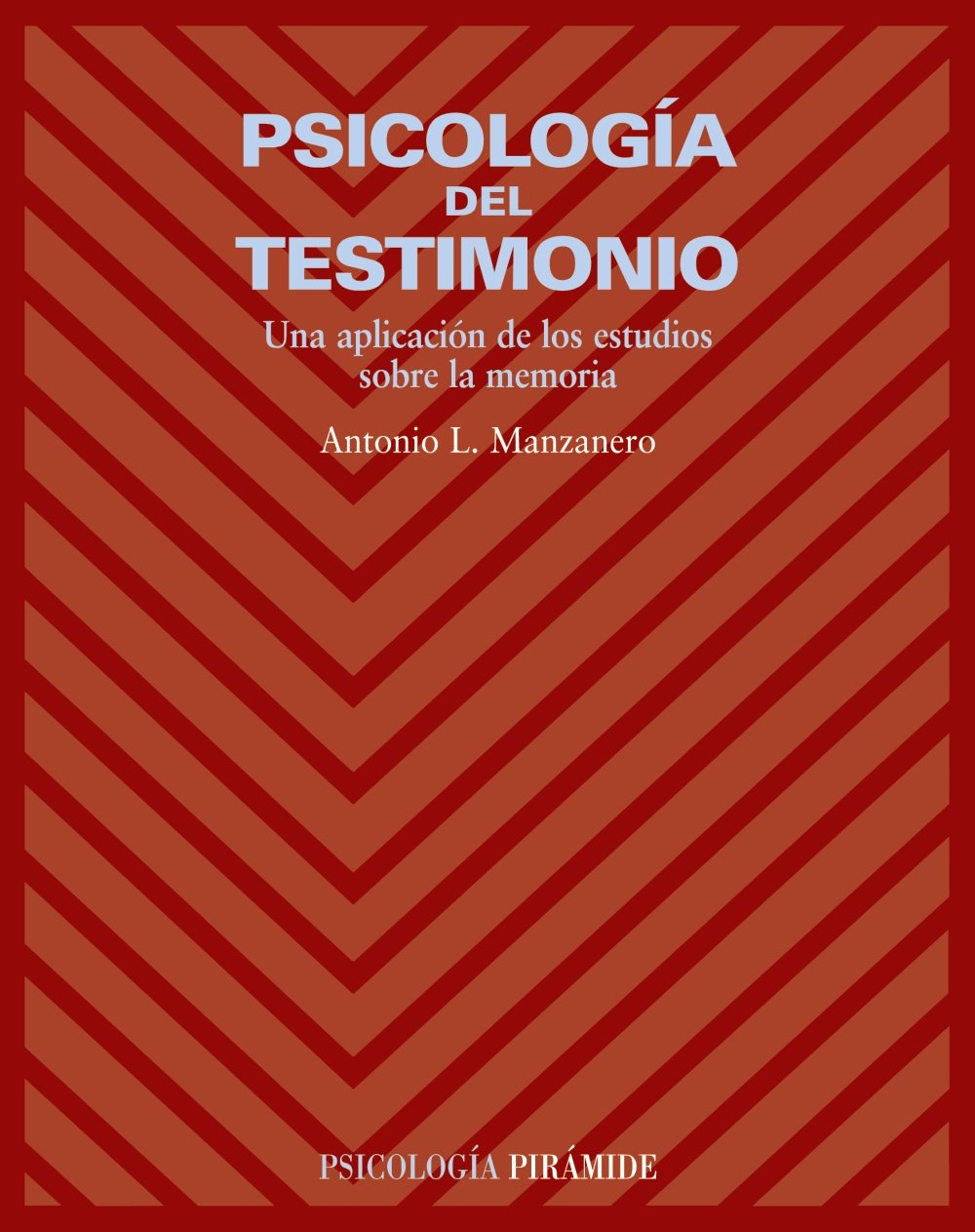 Psicología del testimonio : una aplicación de los estudios sobre la memoria Medicine