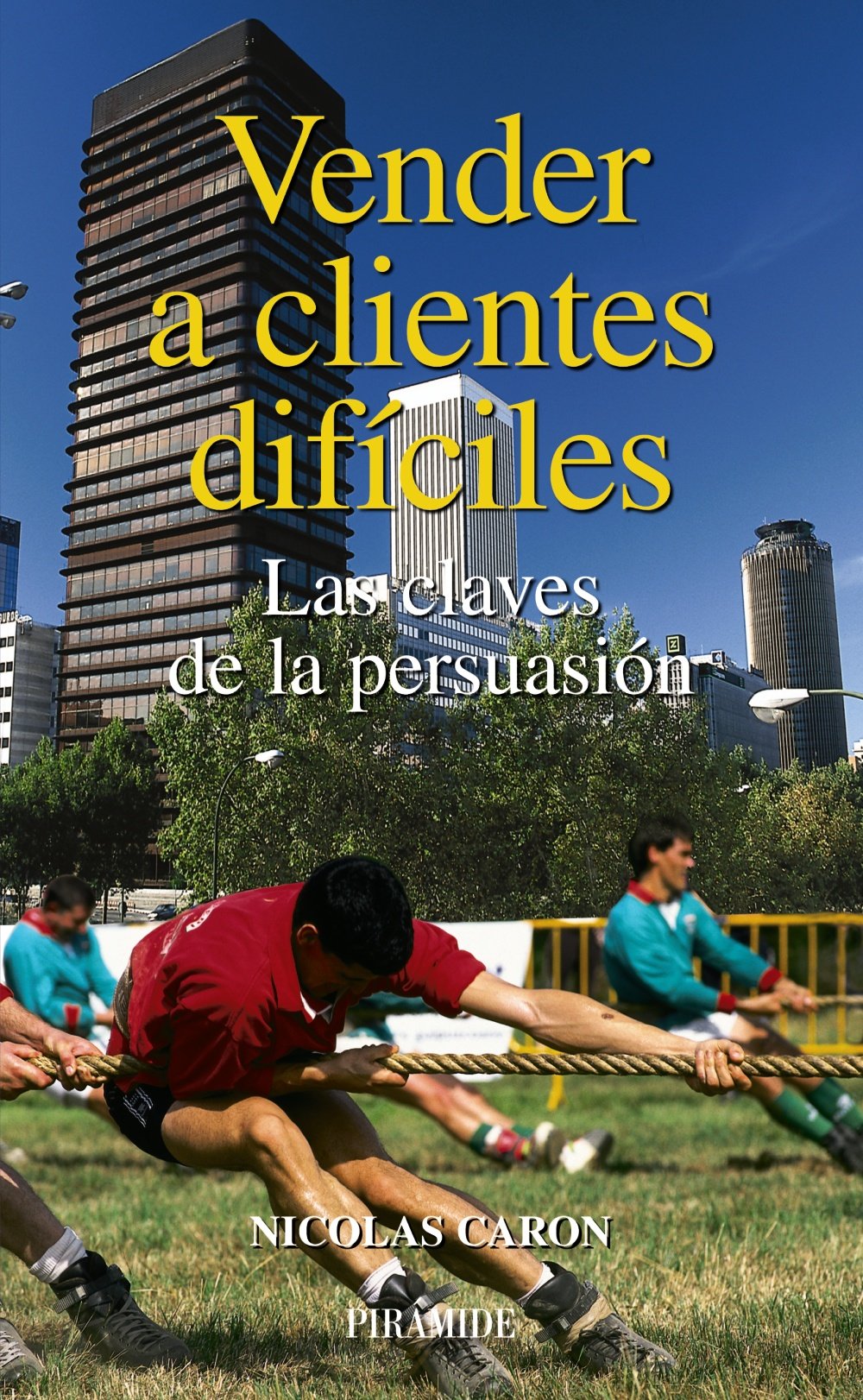 Vender a clientes difíciles : las claves de la persuasión book