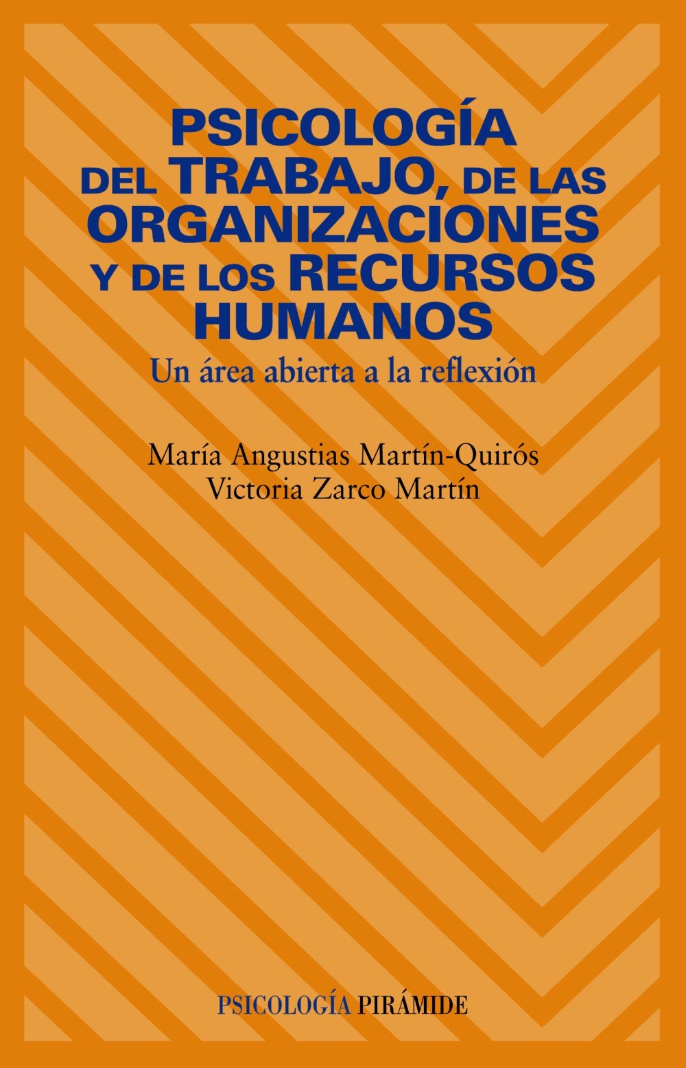 Psicología del trabajo, de las organizaciones y de los recursos humanos : un área abierta a la reflexión Social Sciences