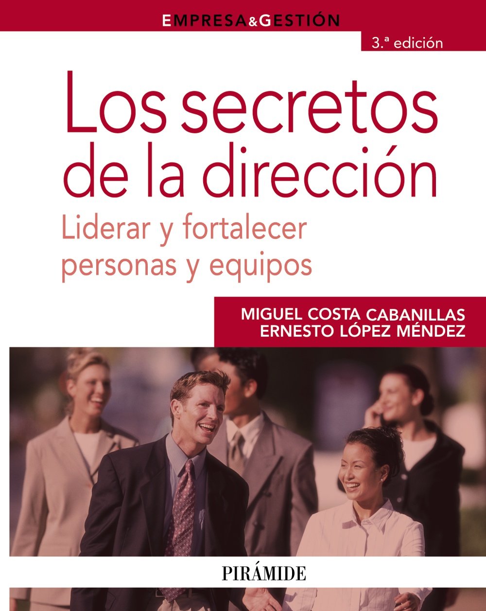 Los secretos de la dirección : liderar y fortalecer personas y equipos Business, Finance & Career