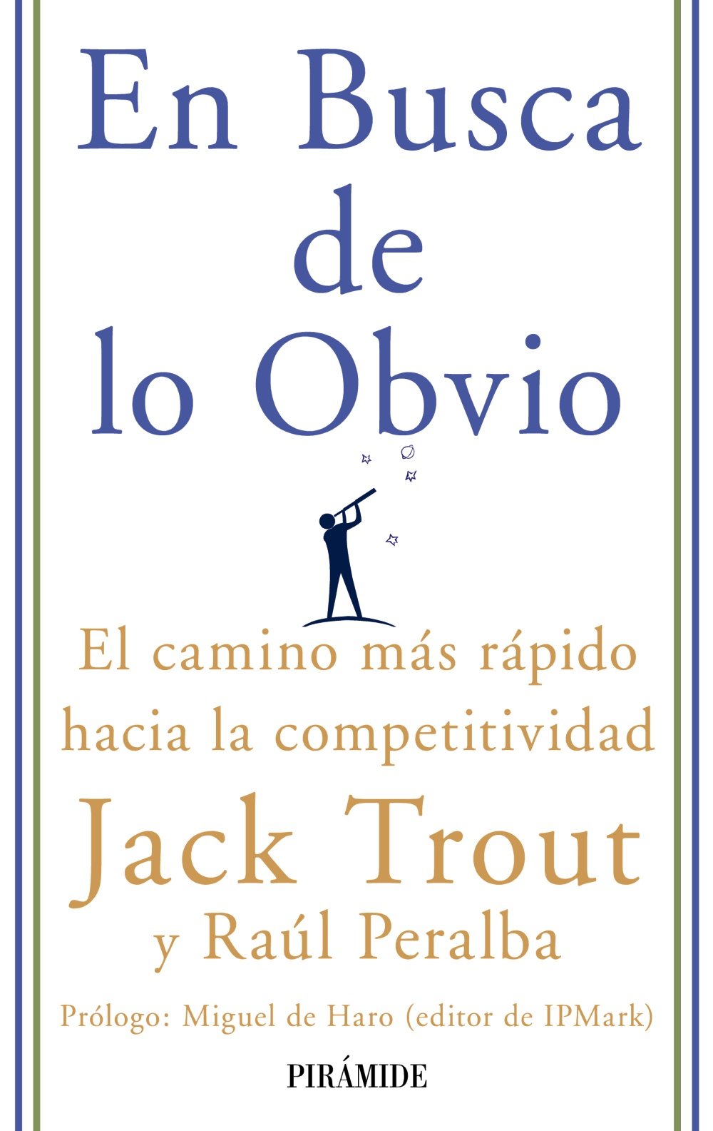 En busca de lo obvio : el camino más rápido hacia la competitividad (Empresa Y Gestión) Business, Finance & Career