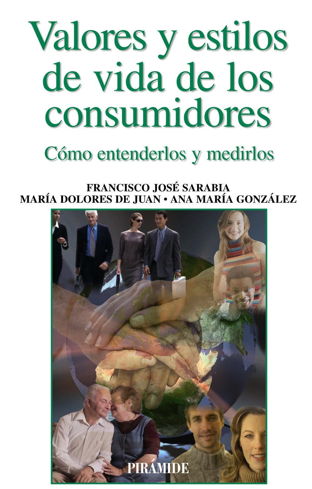 Valores y estilos de vida de los consumidores : cómo entenderlos y medirlos (Empresa y Gestión) Business, Finance & Career