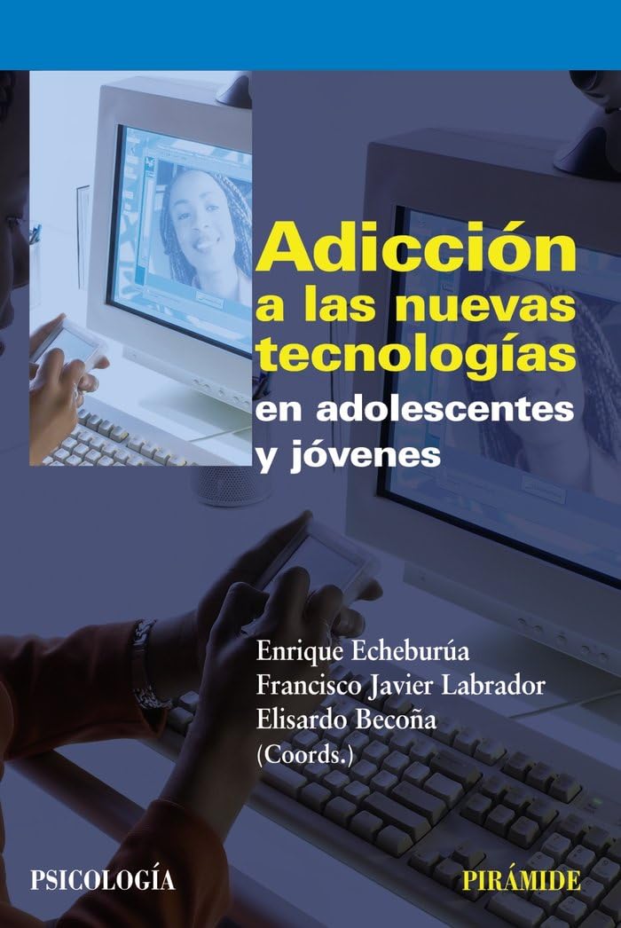 Adicción a las nuevas tecnologías en adolescentes y jóvenes (Psicología) Medicine